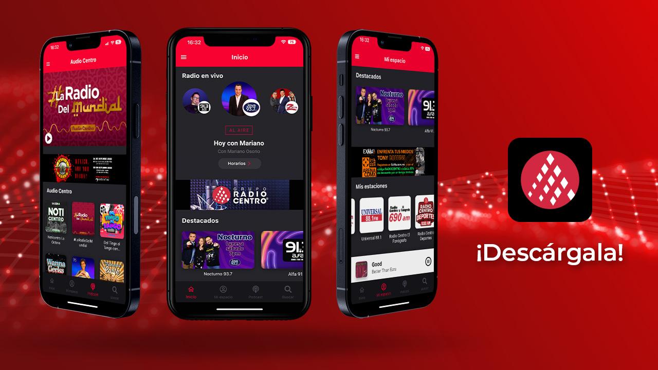 La nueva App de Grupo Radio Centro está lista para sorprenderte
